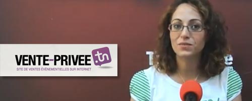 En vidéo: Le site vente privée.tn présenté par Kamilia Chtioui En vidéo: Le site vente privée.tn présenté par Kamilia Chtioui