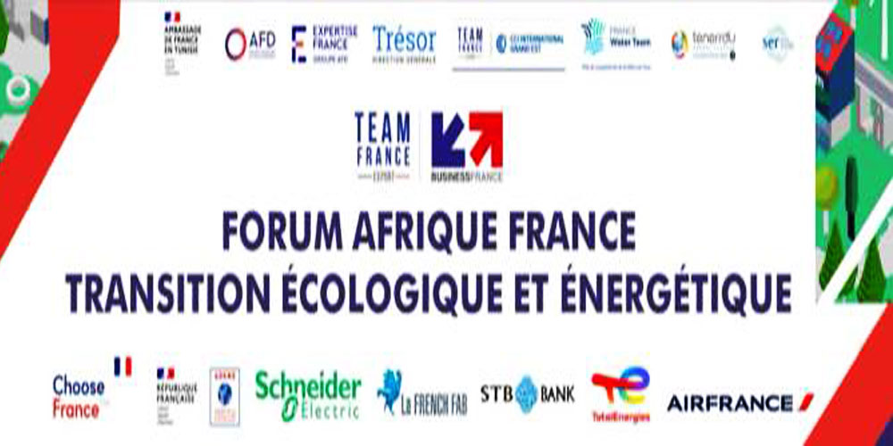 TUNIS ACCUEILLE LE PREMIER FORUM AFRIQUE-FRANCE DE LA TRANSITION ECOLOGIQUE ET ENERGETIQUE (27 AU 29 SEPTEMBRE) Business