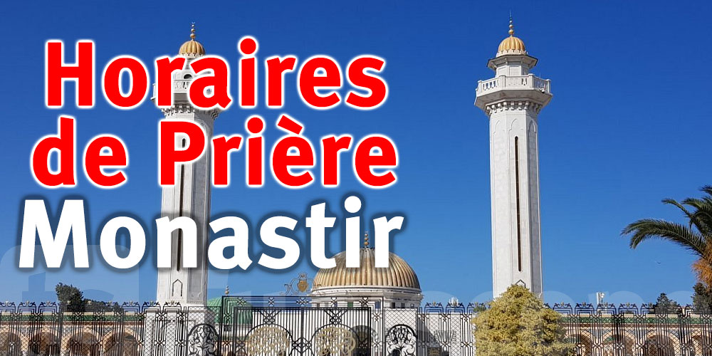 Horaires de Prière de la ville de Monastir pour le mois d'Octobre 