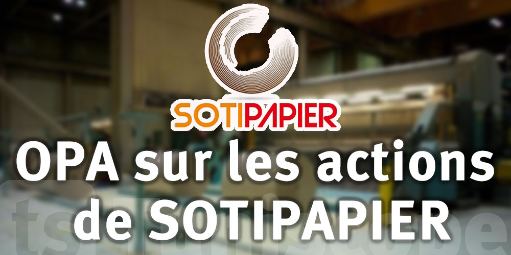 Lancement d'une OPA sur les actions de SOTIPAPIER