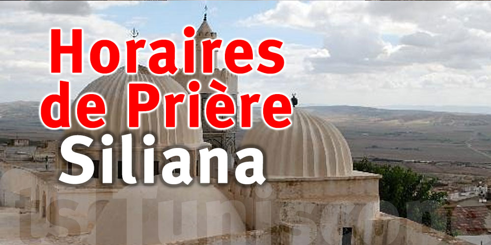 Horaires de Prière de la ville de Siliana