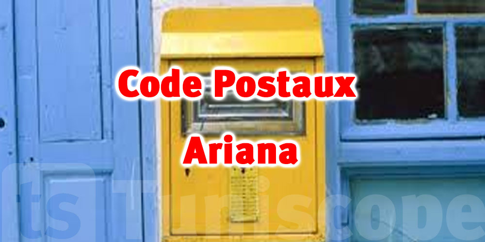 Code Postal Tunis : Tous les codes postaux du Gouvernorat de Ariana