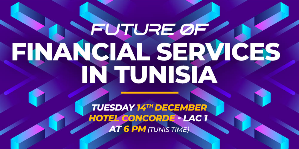 Conférence sur l'avenir des services financiers en Tunisie ce jeudi 14 décembre