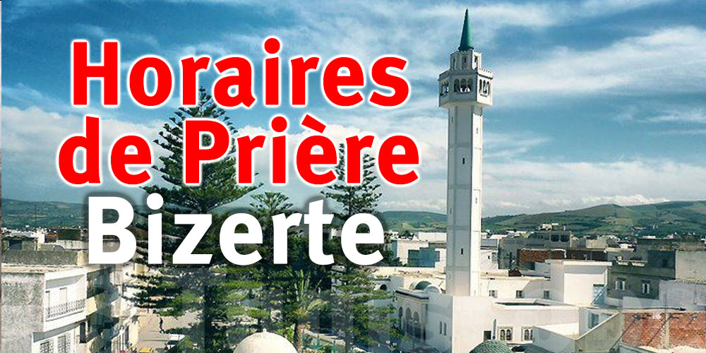 Horaires de Prière de la ville de Bizerte