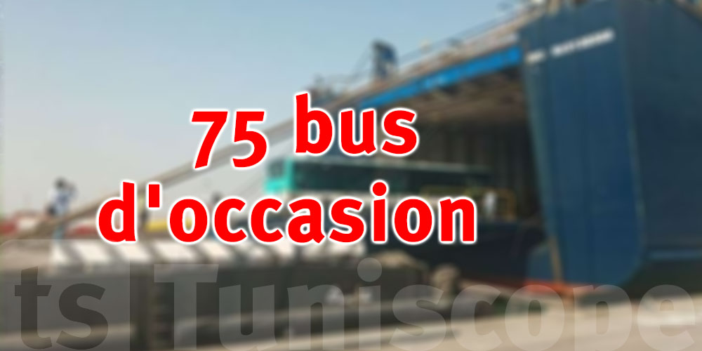 75 bus d'occasion arrivent demain à Tunis