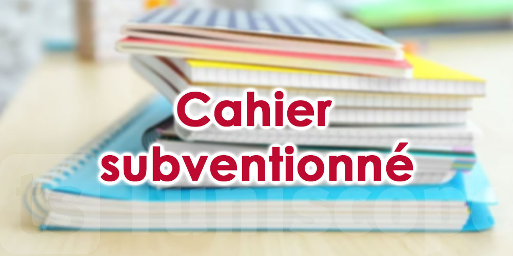 Rentrée scolaire : les cahiers subventionnés arrivent chez les grossistes… voici les prix !