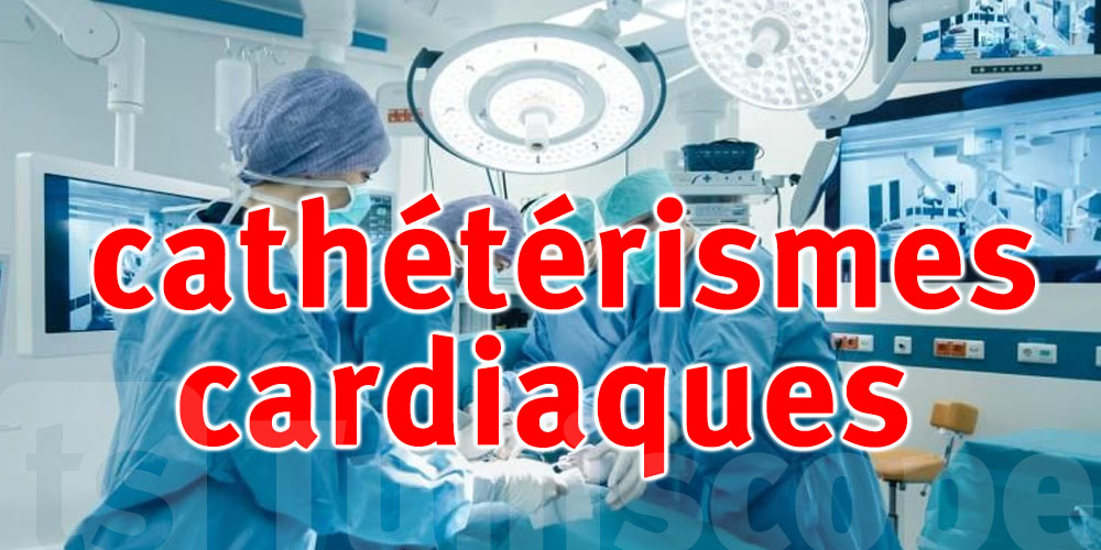 Hausse remarquable des cathétérismes cardiaques en Tunisie