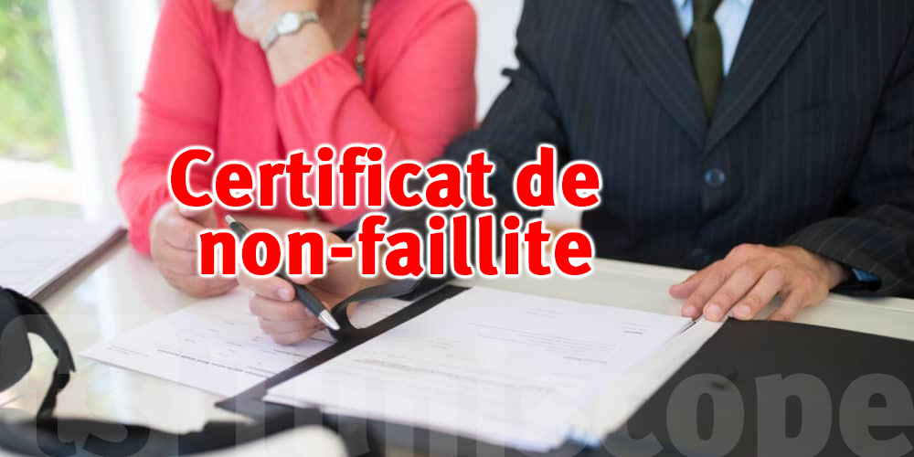 Certificat de non-faillite : qu’est-ce que c’est et comment l’obtenir ?