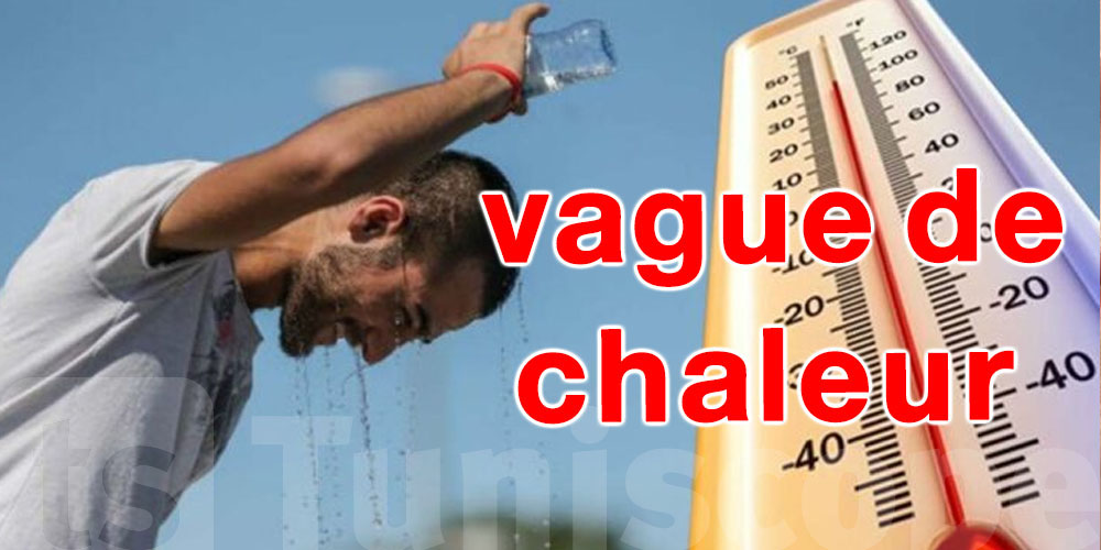 ague de chaleur exceptionnelle : 23 gouvernorats frappés… quelle est la seule zone épargnée ?