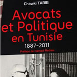 ‘Avocats et politique en Tunisie’ de Chawki Tabib