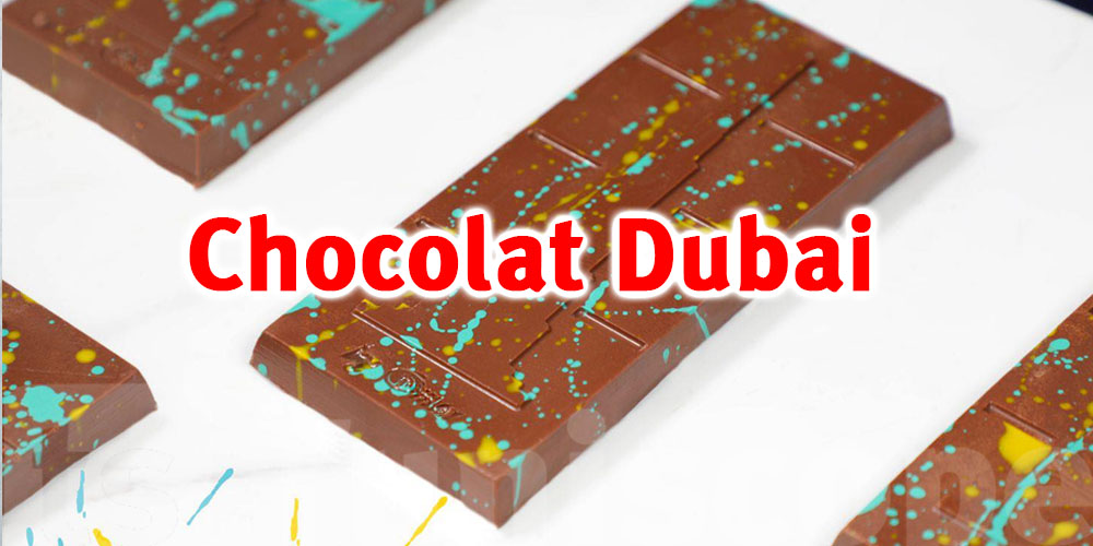 Le Chocolat Dubai disponible à Tunis, découvrez son prix et où l'acheter