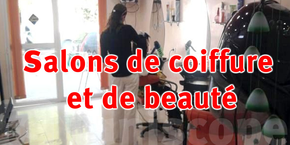 50 % des salons de beauté en Tunisie exercent illégalement