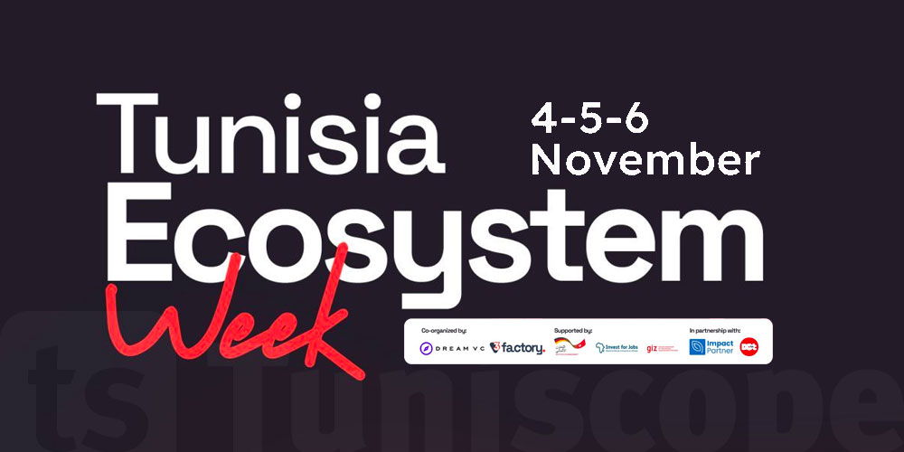 Tunisia Ecosystem Week : La rencontre des Investisseurs et Startups Panafricains