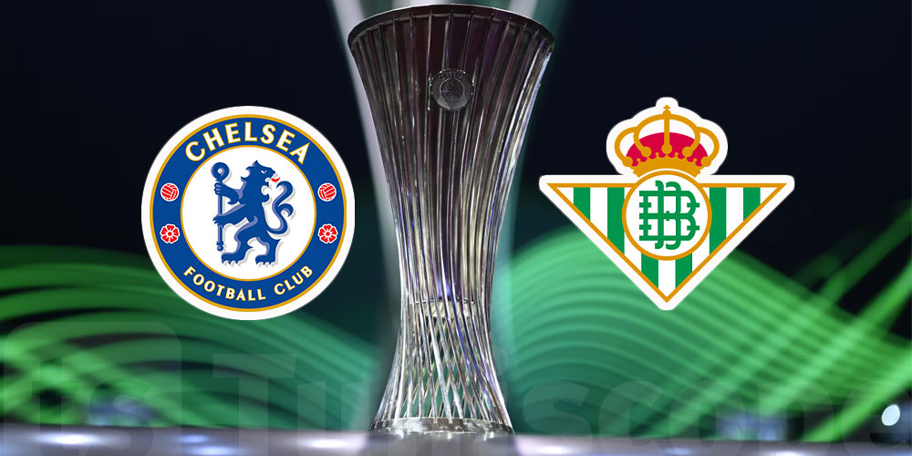 Ligue Conférence 2025 : Chelsea - Real Betis, un duel explosif pour la couronne européenne à Wroclaw