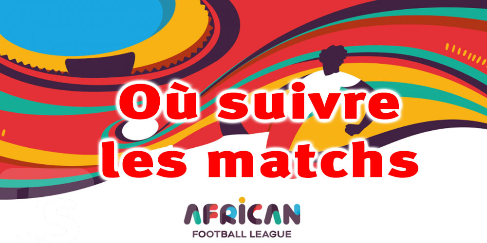 Où suivre les matchs de la Ligue africaine de football ?