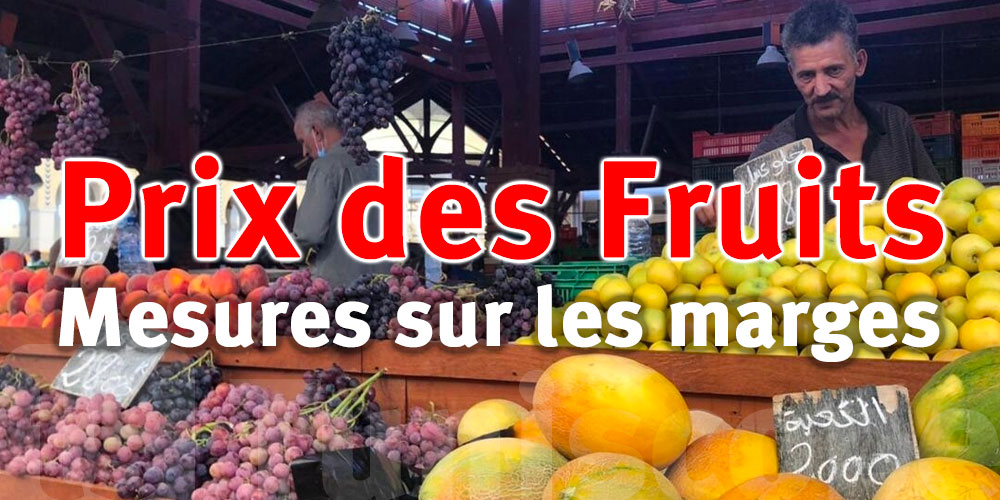 Bonne nouvelle pour le prix des Fruits en Tunisie 