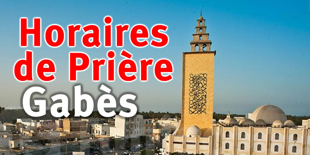 Horaires de Prière de la ville de Gabès