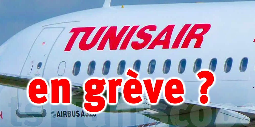 Tunisair en grève ? le vrai du faux 