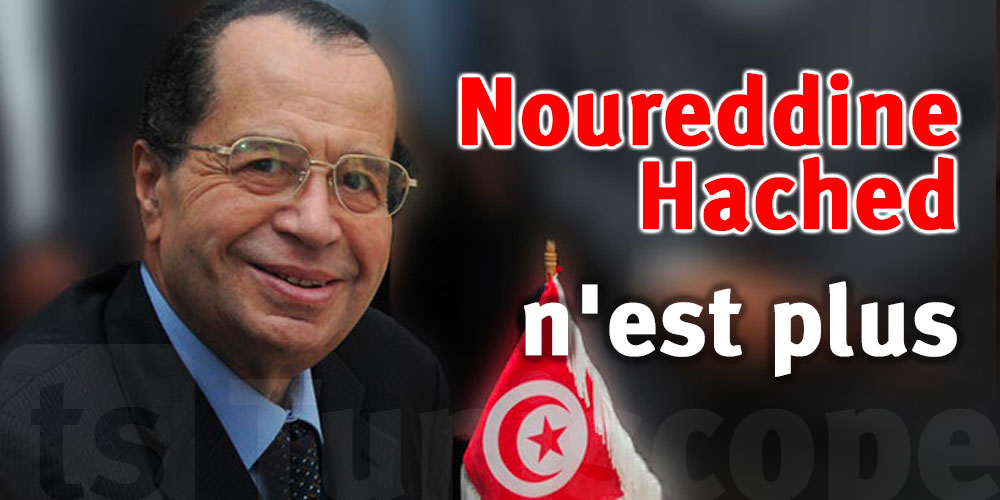 Noureddine Hached n'est plus : la Tunisie en deuil