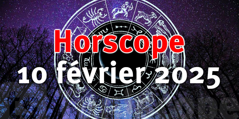 Horoscope du 10 février 2025 : Ce que les astres réservent à votre signe aujourd’hui