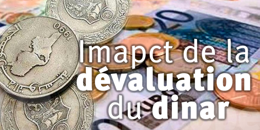Quel impact de la dévaluation du dinar sem