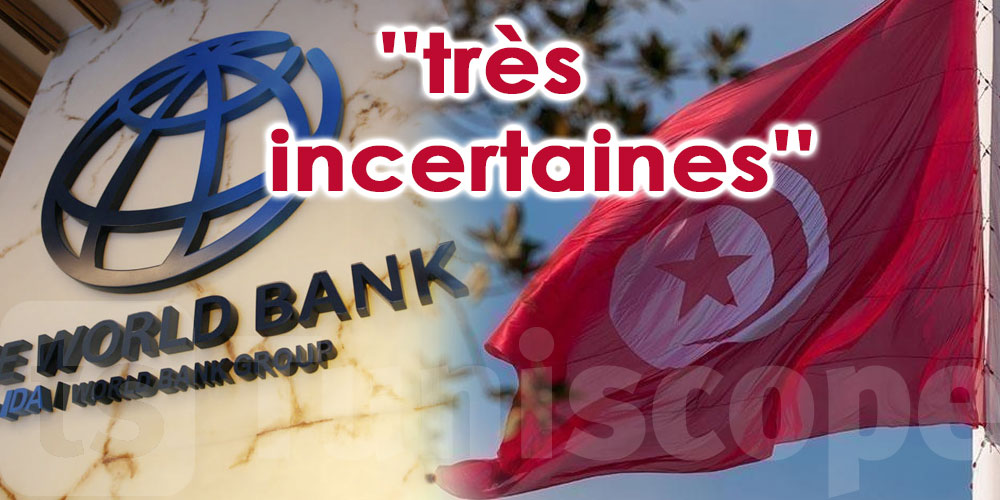 Tunisie : Les perspectives de croissance ''très incertaines'', selon la BM