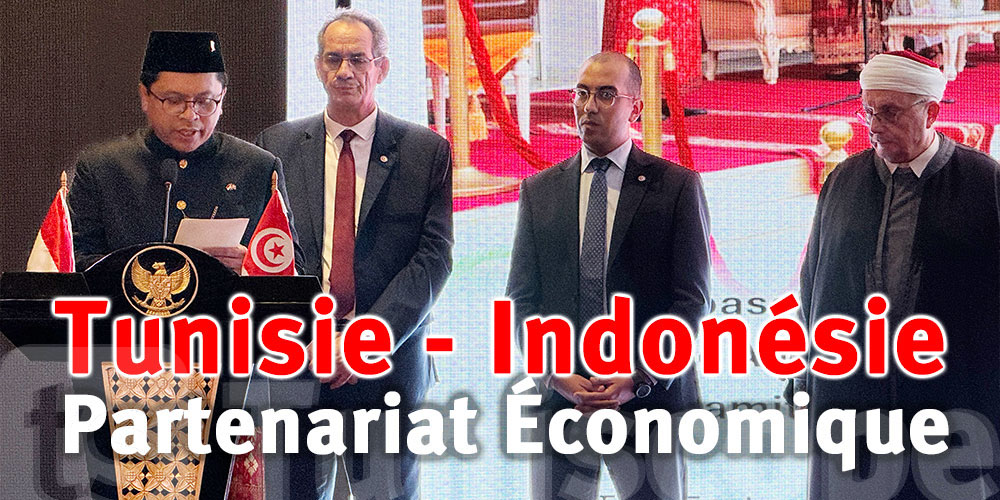 Tunisie-Indonésie : Un partenariat économique pour le développement et la croissance