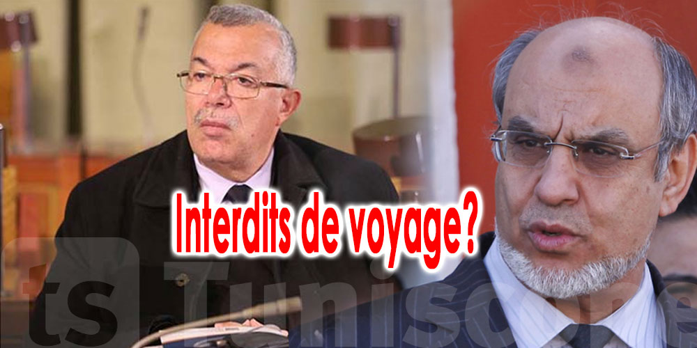 Bhiri et Jbali interdits de voyage ?