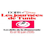 Programme des Journées de Tunis, les défis de la démocratie : le 15 et 16 Juin 2015
