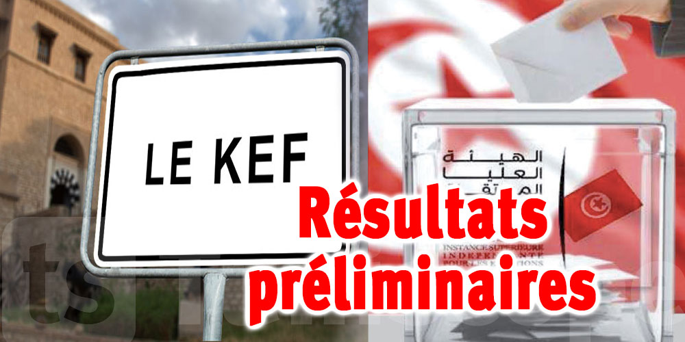 Législatives 2022 : Résultats préliminaires au Kef