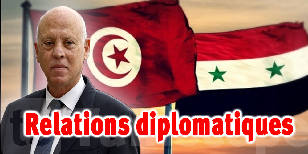 Kais Saied : ‘’La Tunisie va rétablir son ambassadeur en Syrie’’