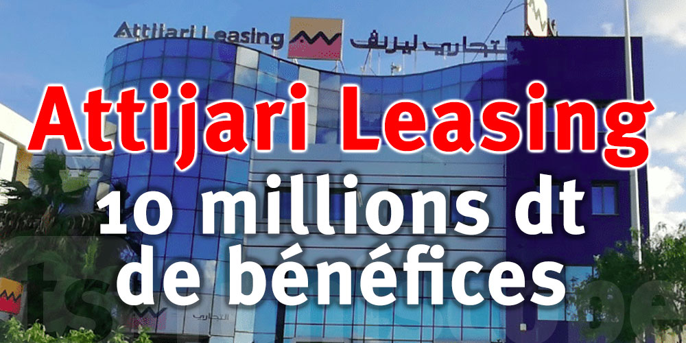 Attijari Leasing dépasse les 10 millions de dinars de bénéfices en 2024 : une année record !