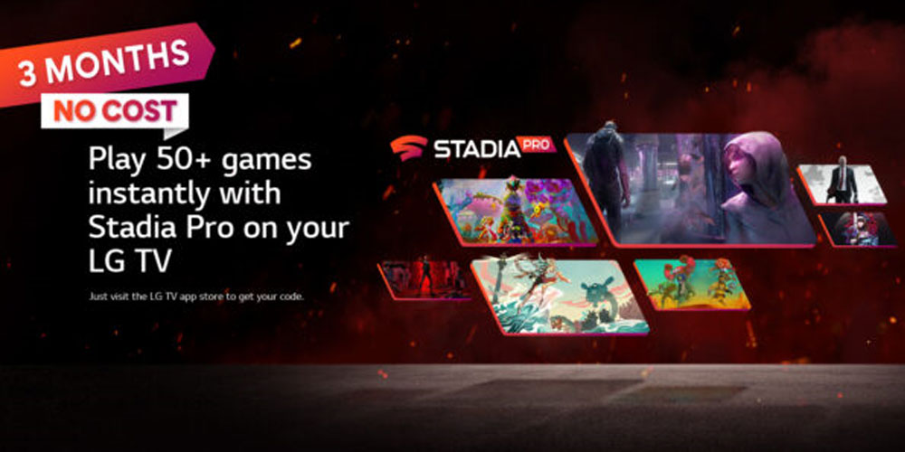 LG و GOOGLE  تقدمان 3 أشهر مجانية لتجربة STADIA PRO لبث الألعاب 