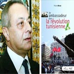 L'ex ambassadeur de France à Tunis donne sa 'pseudo' version sur la révolution 
