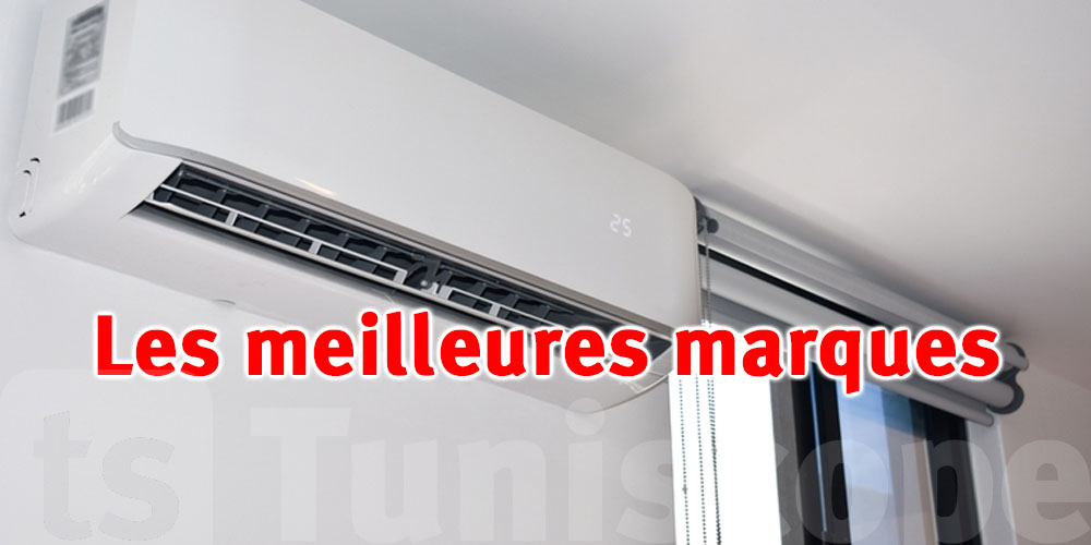 Climatiseurs en Tunisie : voici les 6 meilleures marques selon l'expérience d'un spécialiste de la vente