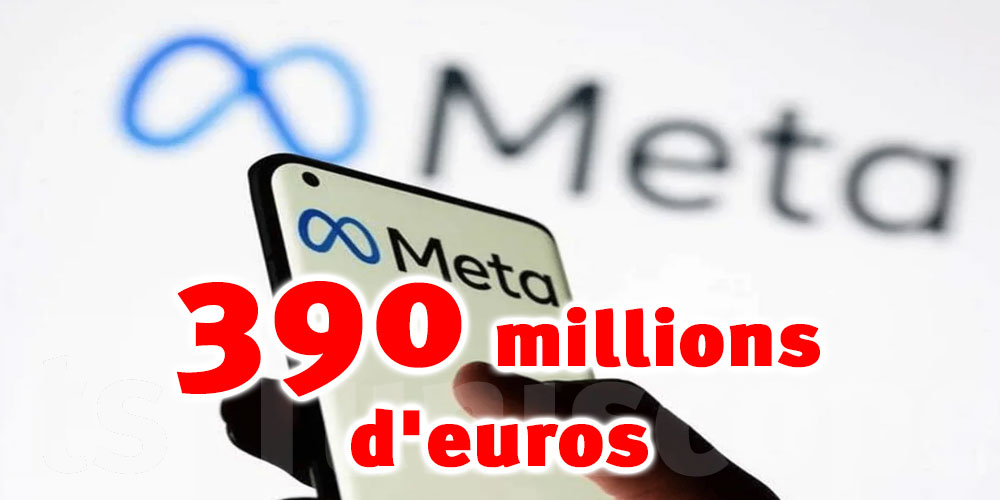 Meta condamnée à une amende de 390 millions d'euros