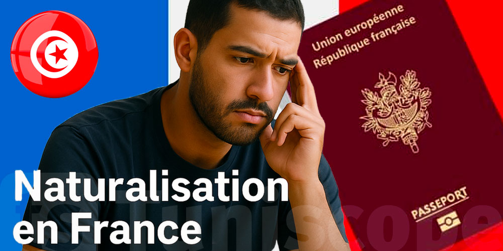 Naturalisation : une circulaire qui inquiète les ressortissants tunisiens en France