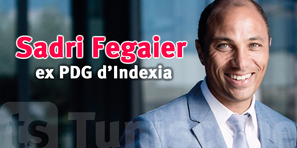 La descente aux enfers du tunisien Sadri Fegaier ex PDG d’Indexia