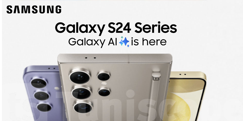 Samsung annonce l'ouverture des précommandes pour la série Galaxy S24 en Tunisie