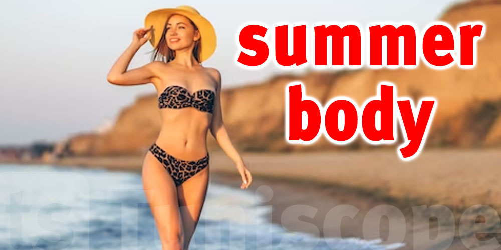 Obtenez votre corps de rêve pour l'été : Astuces incontournables pour un summer body 