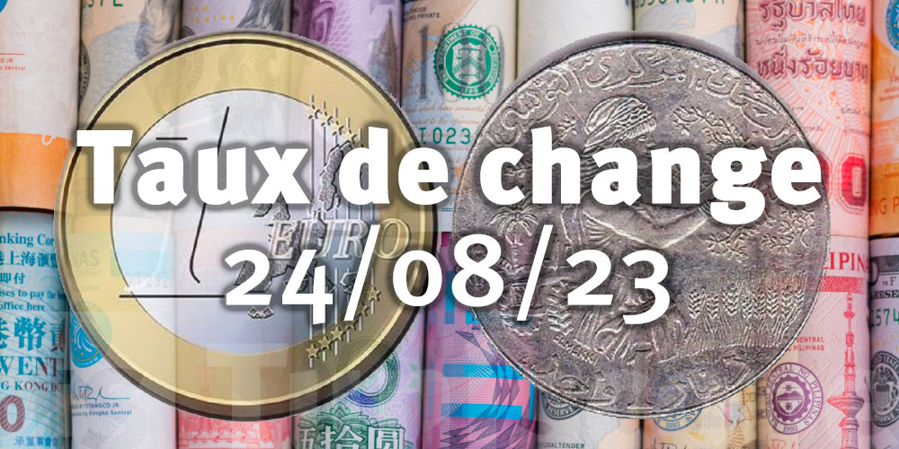 Le dinar tunisien face aux monnaies internationales au 24 Août 2023