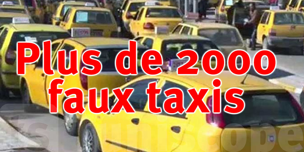 2500 faux taxis opèrent illégalement en Tunisie 