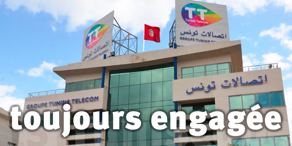   Tunisie Telecom toujours engagée pour ses collaborateurs, ses intérêts et ceux de sa clientèle