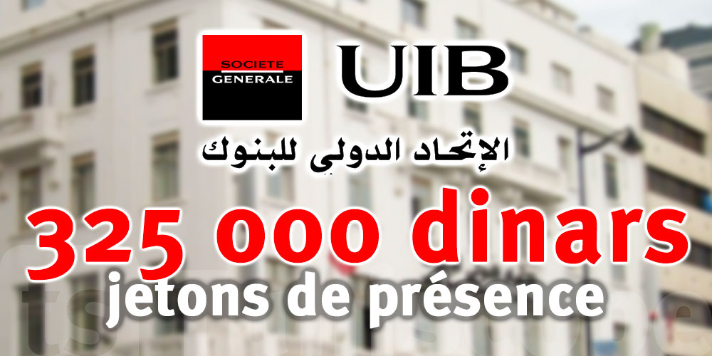 325 000 dinars de jetons de présence proposés pour le CA de l’UIB