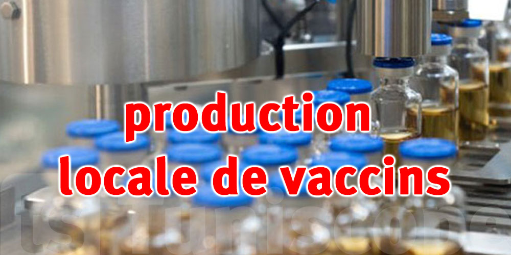 La Tunisie intensifie ses efforts pour promouvoir la production locale de vaccins