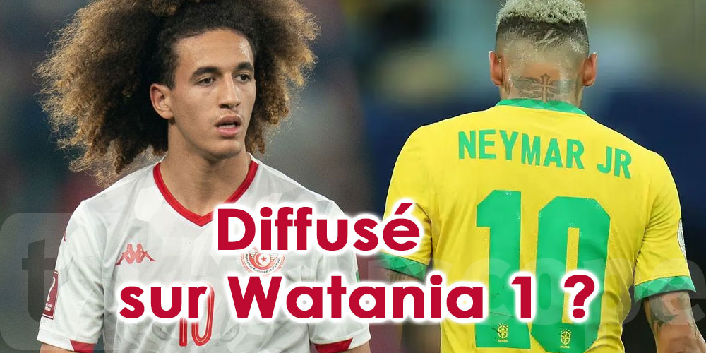 Le match Tunisie-Brésil diffusé sur la chaîne Watania 1 ? Précisions 