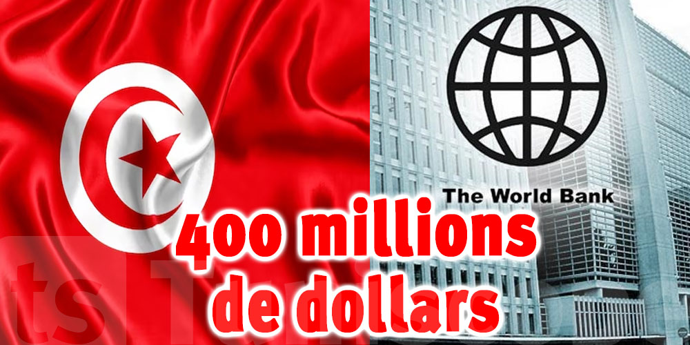 La Banque mondiale alloue 400 millions de dollars à la Tunisie
