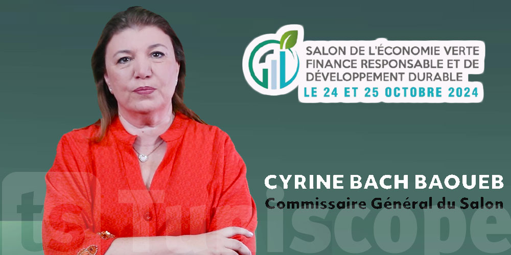 Cyrine Bach Baoueb Nous présente le Salon de l'Économie Verte, de la Finance Responsable et du Développement Durable